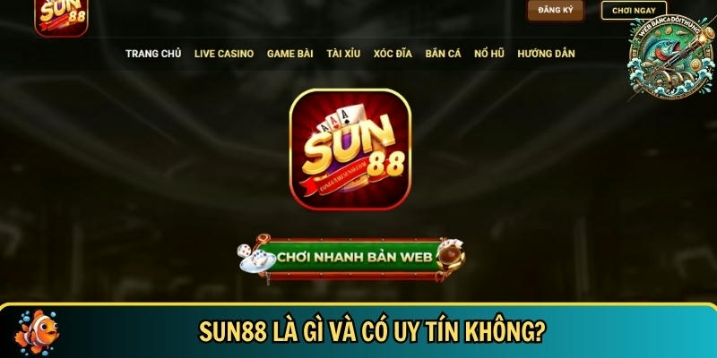Khám phá tổng quan về SUN88