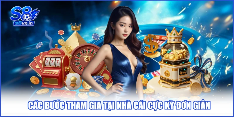 Home 22 Các bước tham gia tại nhà cái S8 cực kỳ đơn giản
