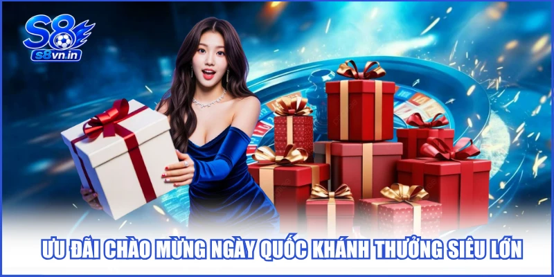 Home 21 S8 ưu đãi chào mừng ngày Quốc Khánh thưởng siêu lớn